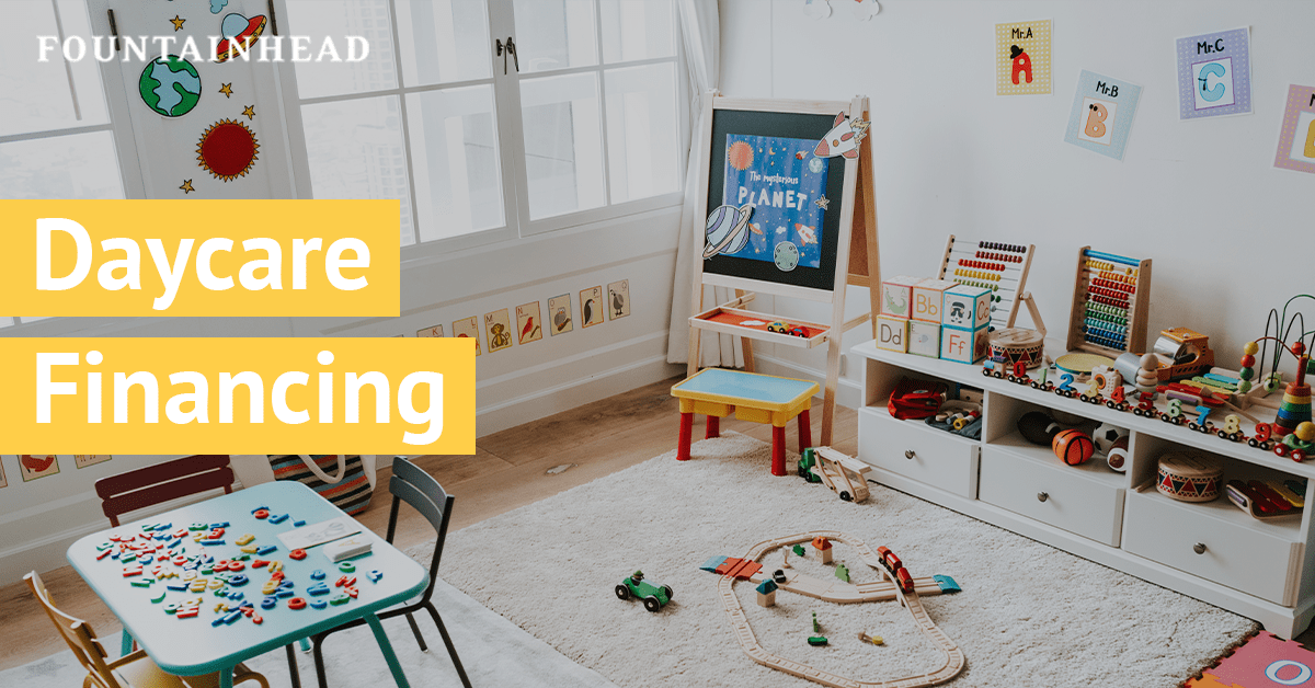 Daycare Financing Fountainhead Commercial Capital