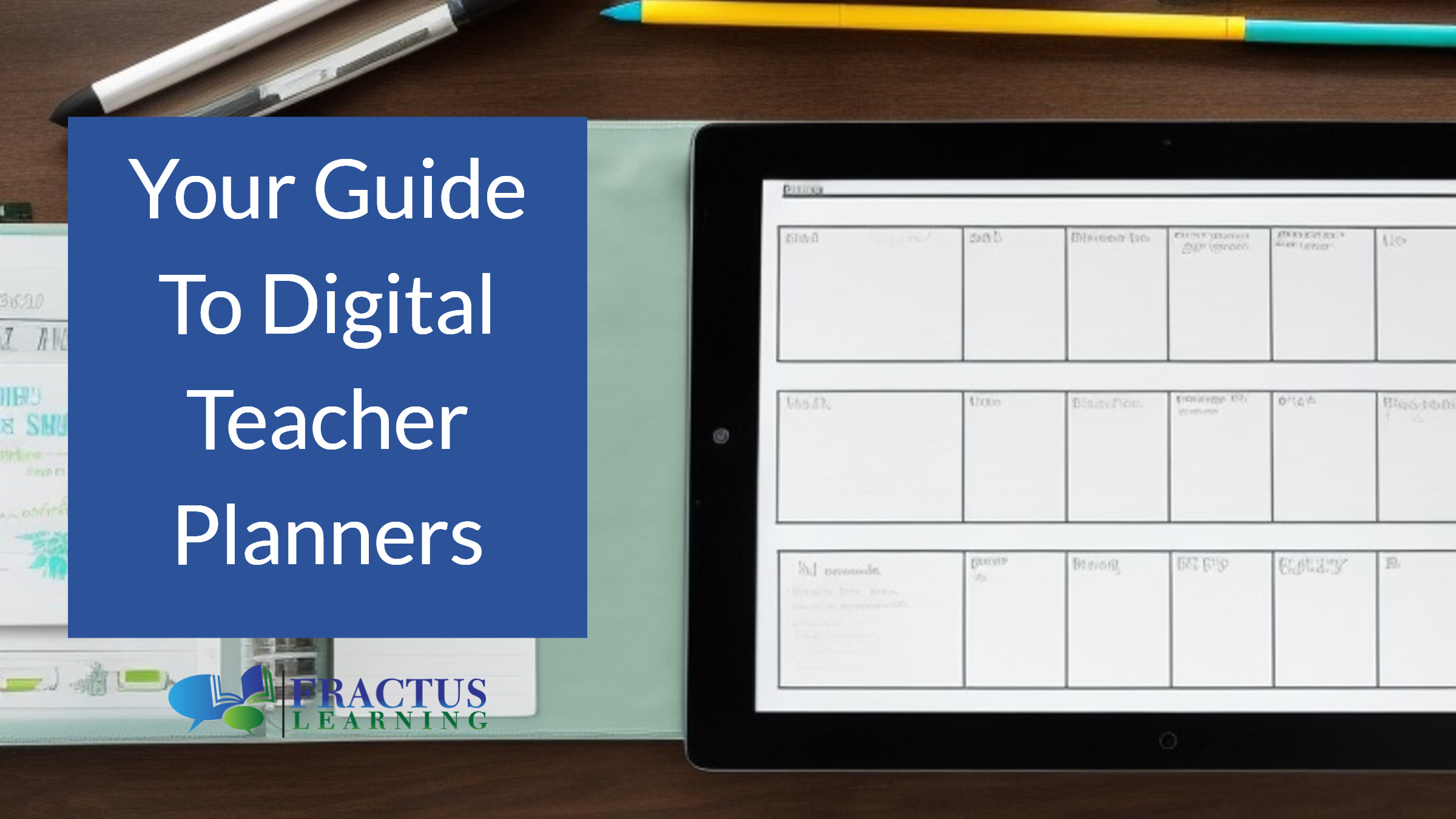 A Guide to Digital Teacher Planners Fractus Learning