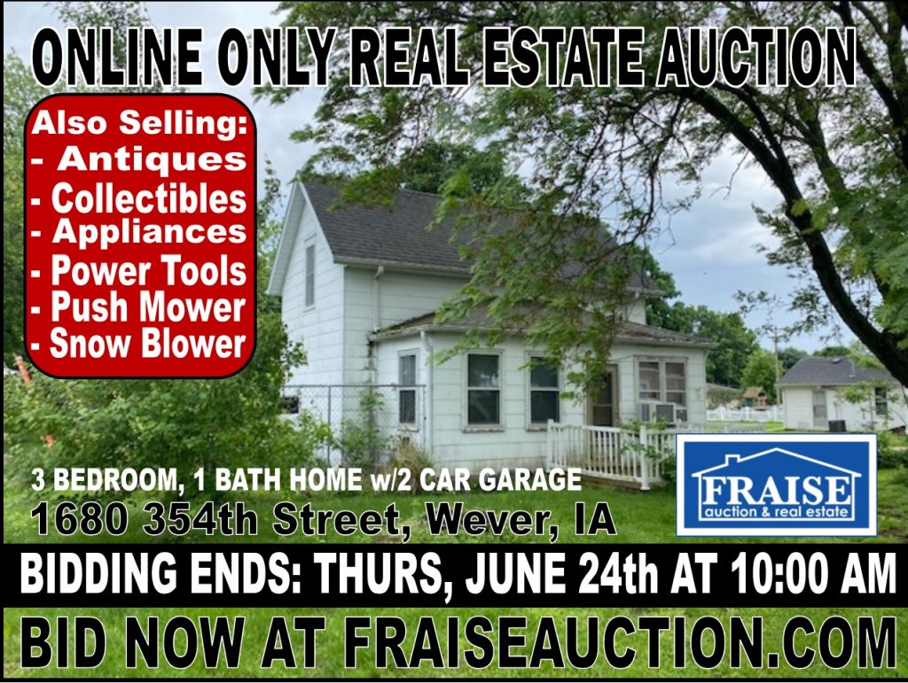 Online Only Real Estate & Personal Property Auction Wever, IA Fraise
