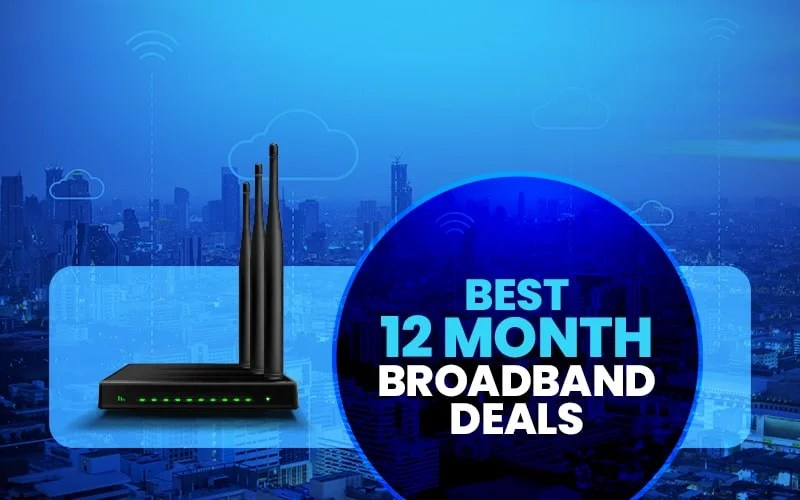 5 Best 12 Month Broadband Deals UK [March 2022]