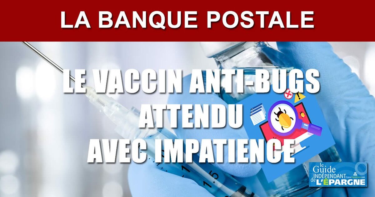 La Banque Postale service momentanément indisponible... Le vaccin