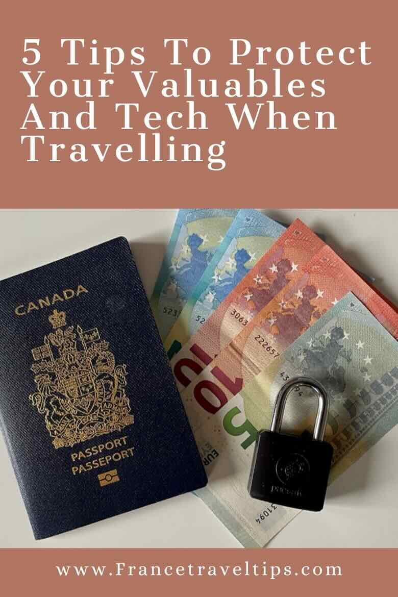 5 Tips To Protect Your Valuables And Tech When Travelling France
