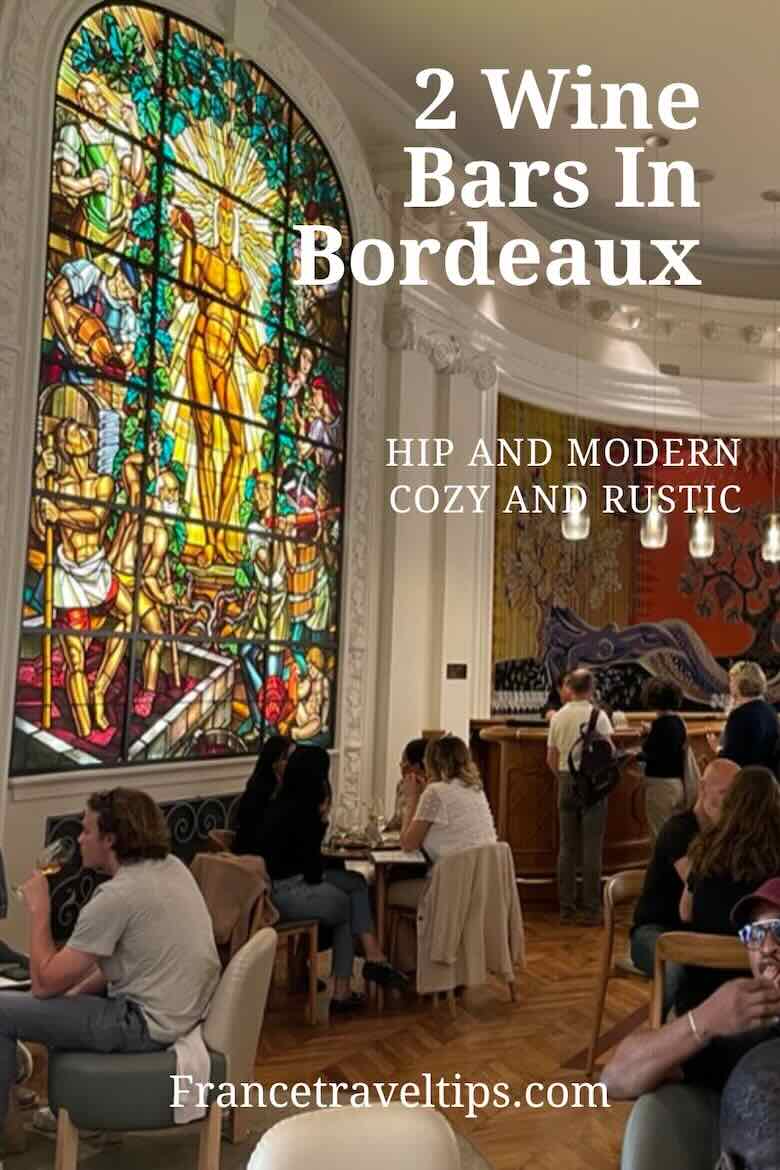 2 Wine Bars In BordeauxOne Hip And One Rustic France Travel Tips