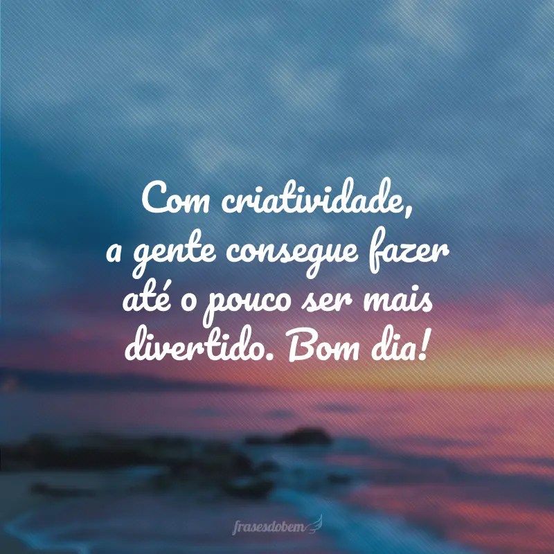 30 frases de bom dia com sabedoria para acordar inspirado