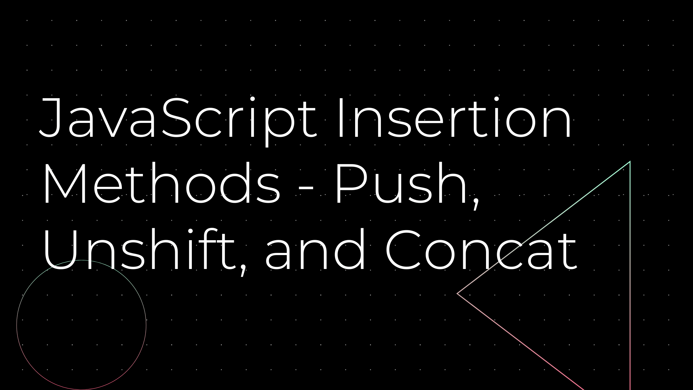 JavaScript Array Insert How to Add to an Array with the Push, Unshift
