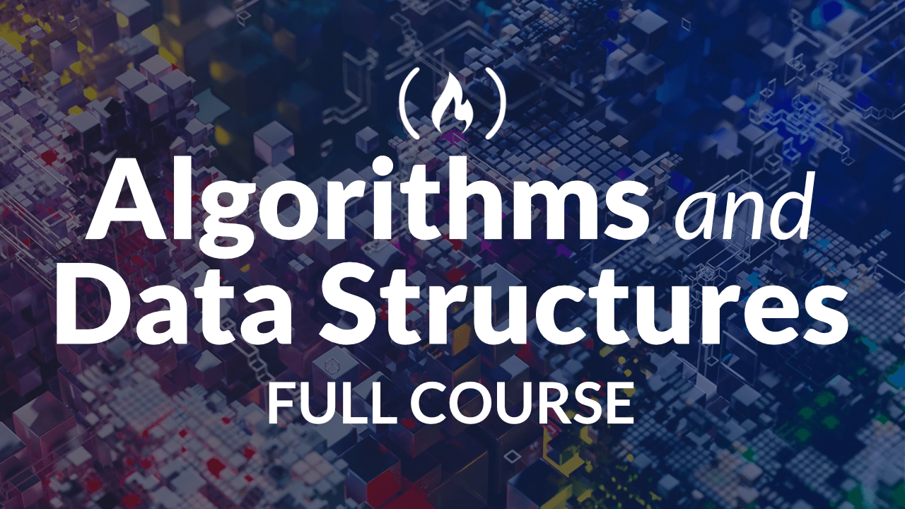 Learn About Algorithms and Data Structures in this Free 6hour Course