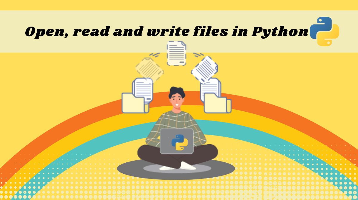 Python Read File How to Open, Read, and Write to Files in Python