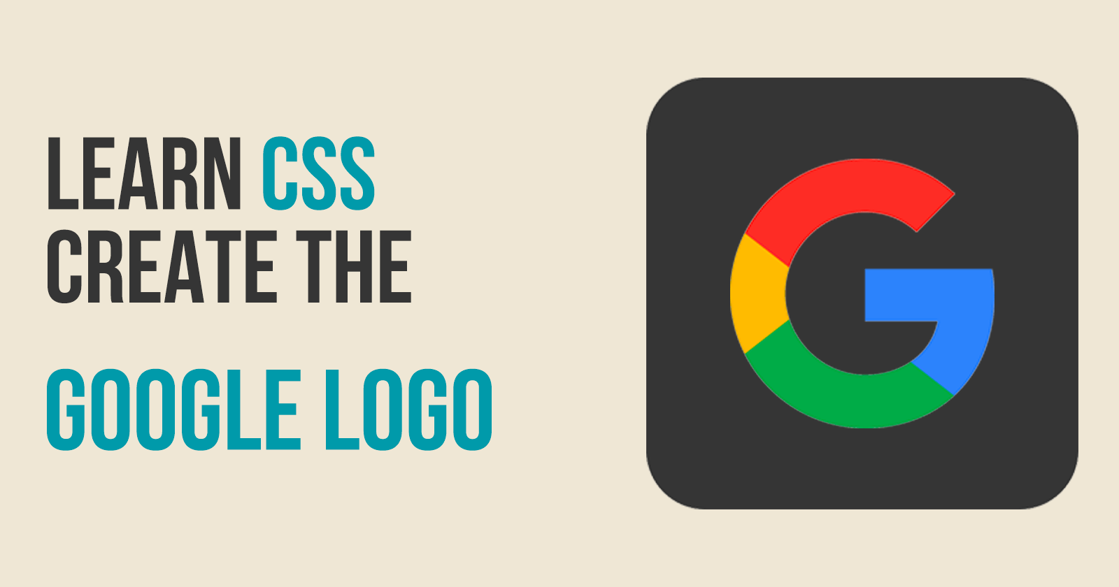 Learn CSS by Building the Google Logo in Pure CSS TrendRadars