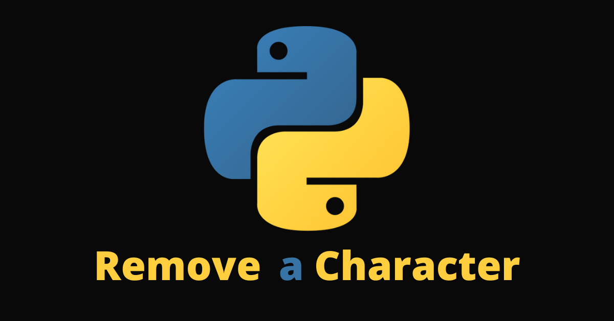 Remove From String in Python How to Remove Characters from a String