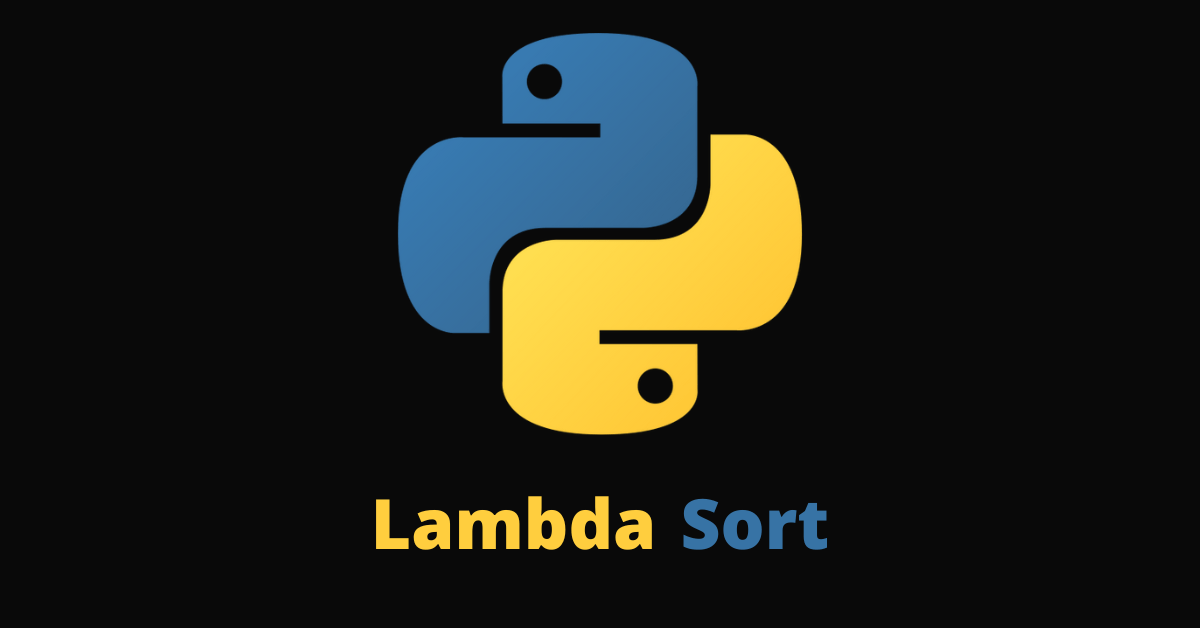 Lambda Sorted in Python How to Lambda Sort a List