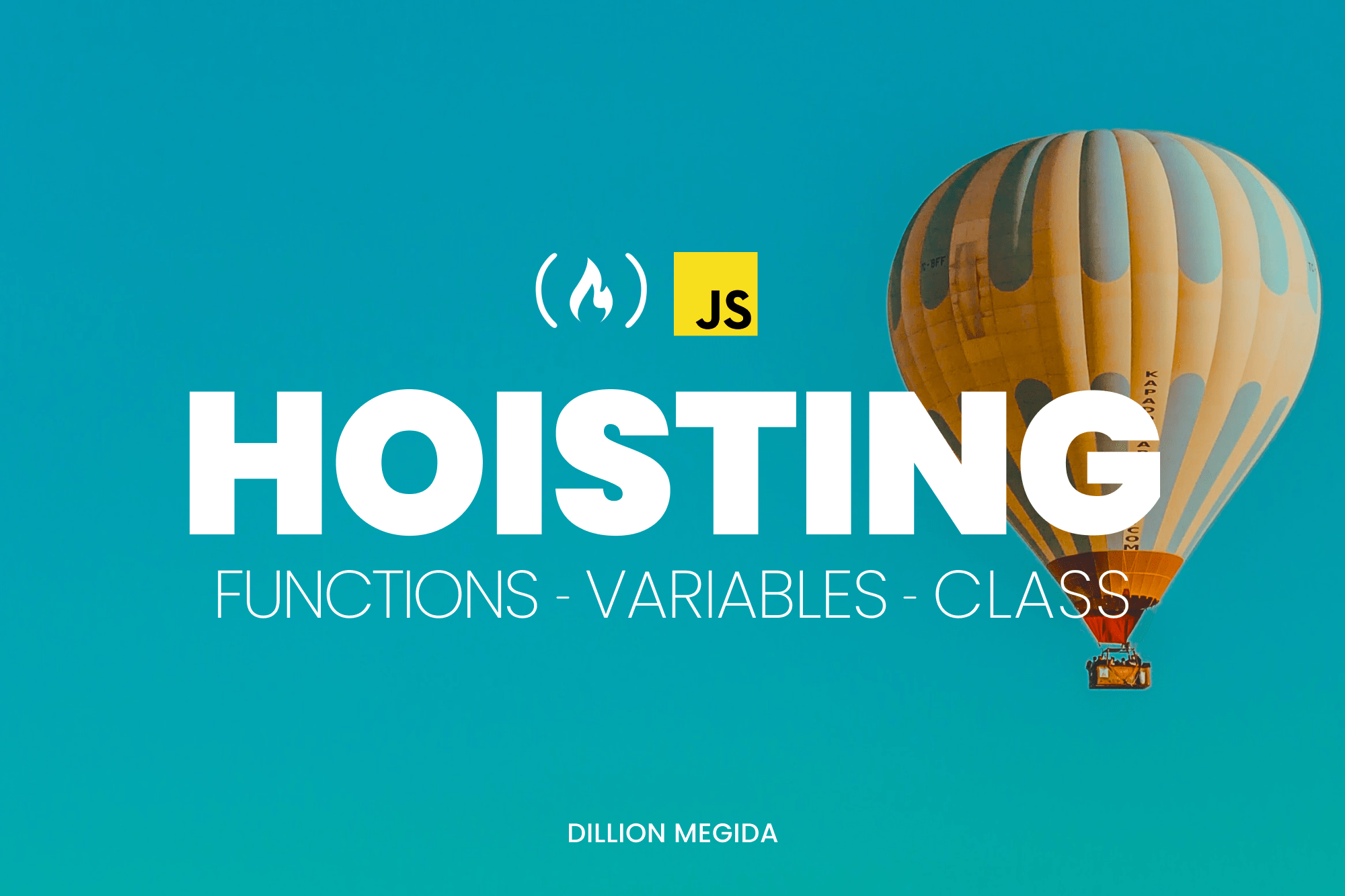 What is Hoisting in JavaScript Hoisting Functions, Variables and Classes