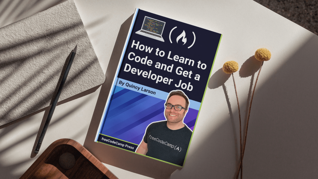 How to Learn to Code & Get a Developer Job [Full Book]