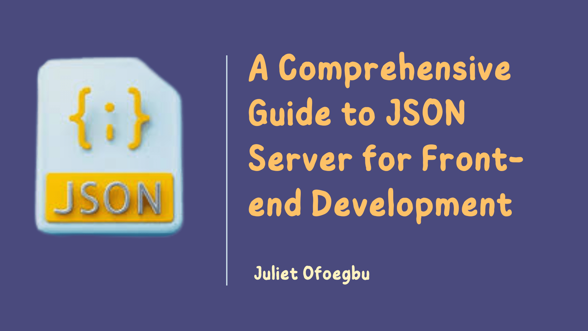 How to Use JSON Server for Frontend Development