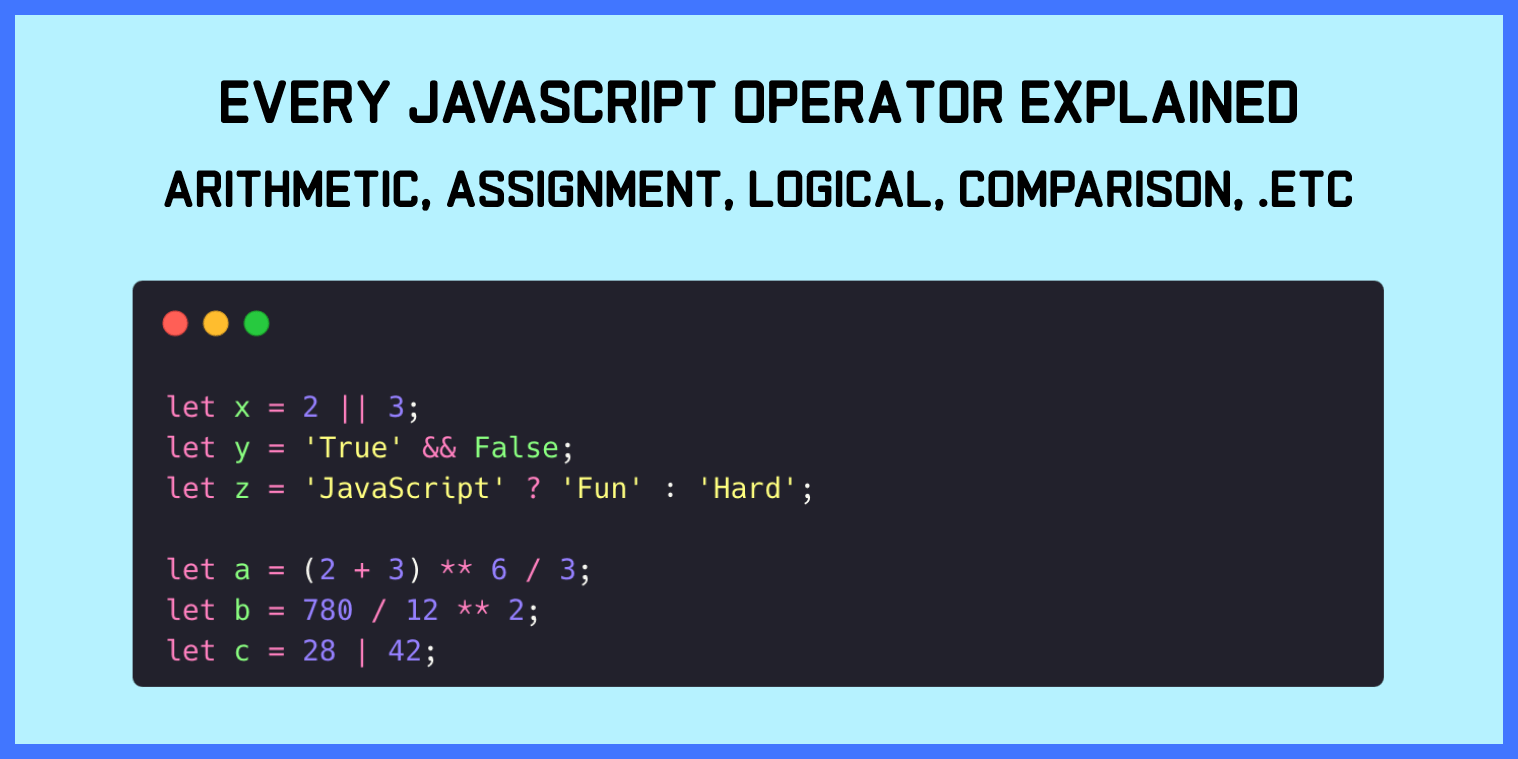 Learn JavaScript Operators Logical, Comparison, Ternary, and More JS