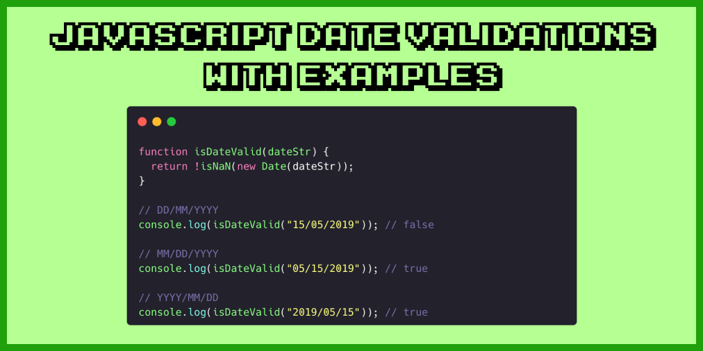 JS Date Validations How To Validate a Date in JavaScript (With Examples)