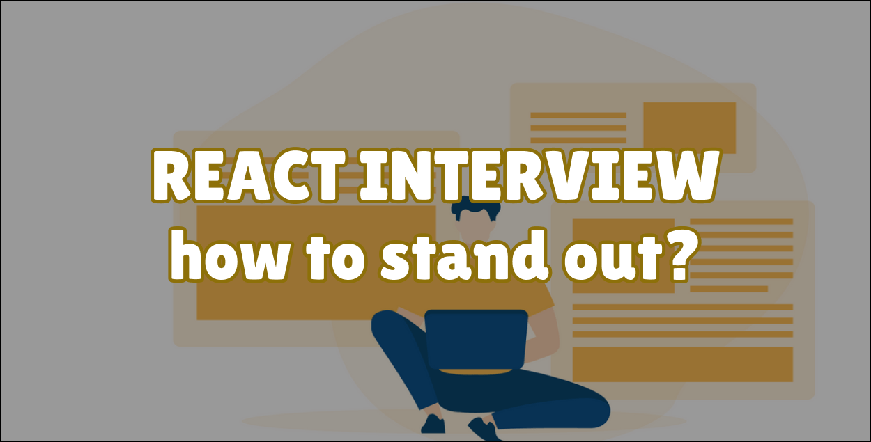 React Coding Interview How to Stand Out and Ace the Challenges