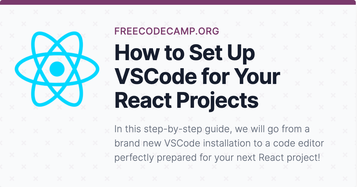 How to Set Up VSCode for Your React Projects