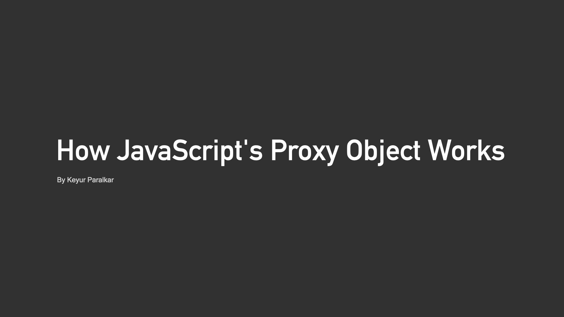 How JavaScript's Proxy Object Works Explained with Example Use Cases