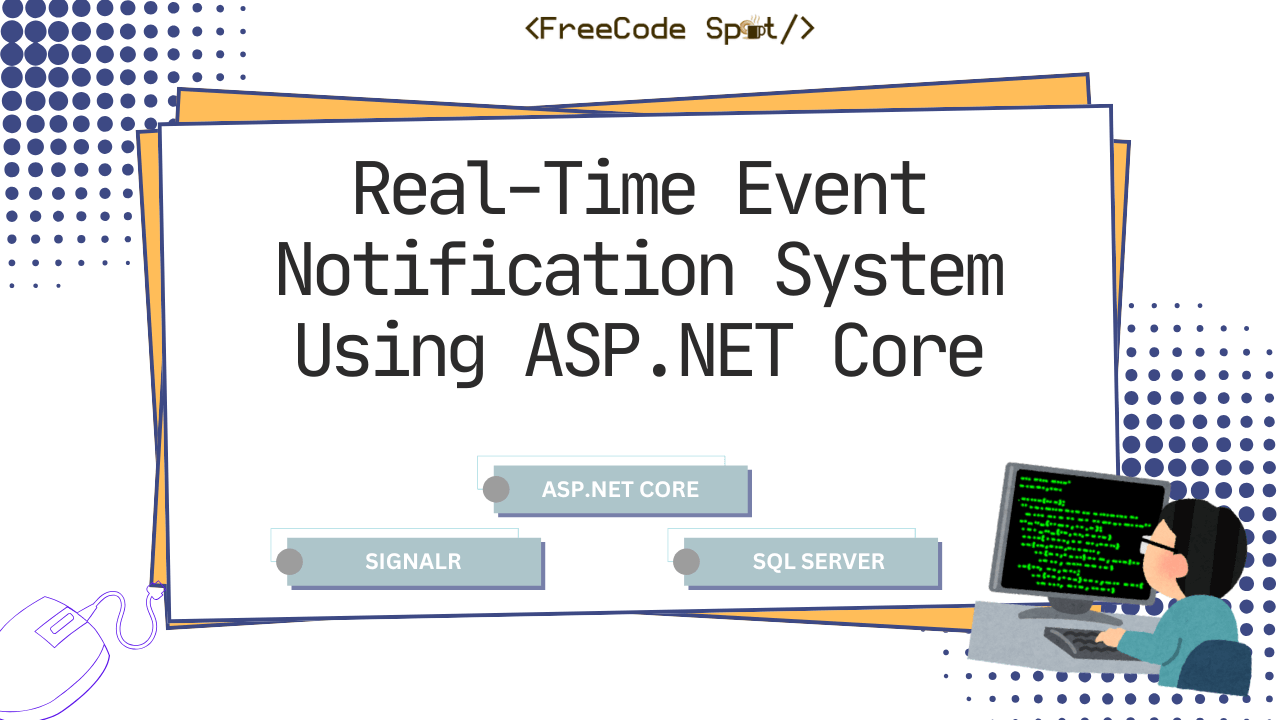 How to build Real-Time Event Notification System Using ASP.NET