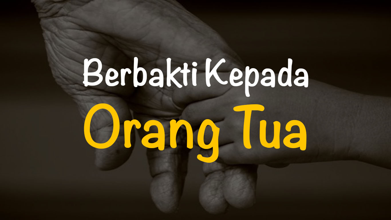 Berbakti Kepada Orang Tua Dikenal dengan Istilah? Freedomsiana