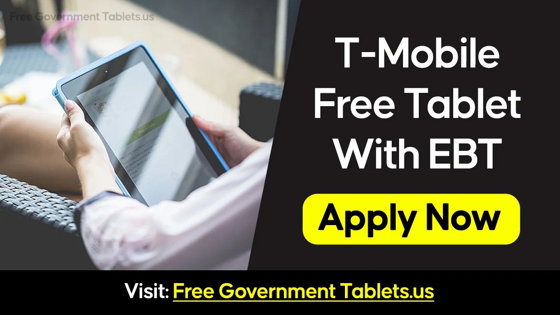 How to Get TMobile Free Tablet EBT? 2024