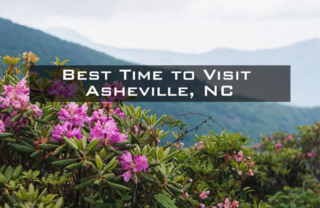 The Best Time to Visit Asheville, NC (Time of Year) Freestone Properties