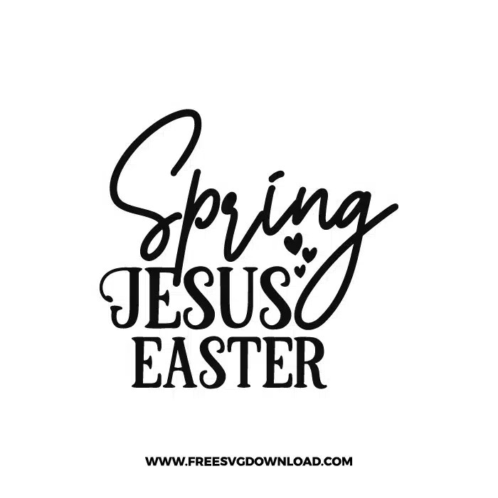 Spring Jesus Easter Free SVG & PNG Cut Files Free SVG Download