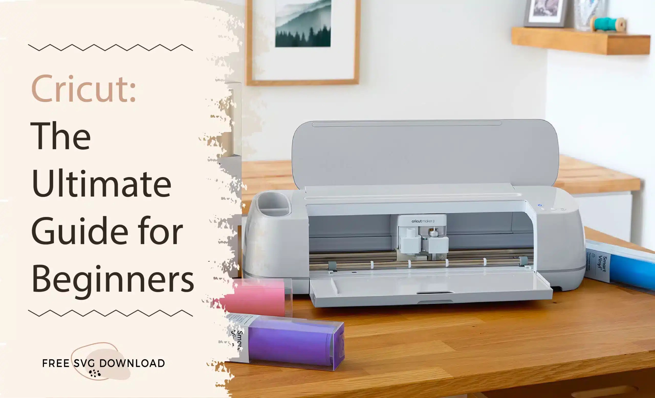 Cricut The Ultimate Guide for Beginners Free SVG Download
