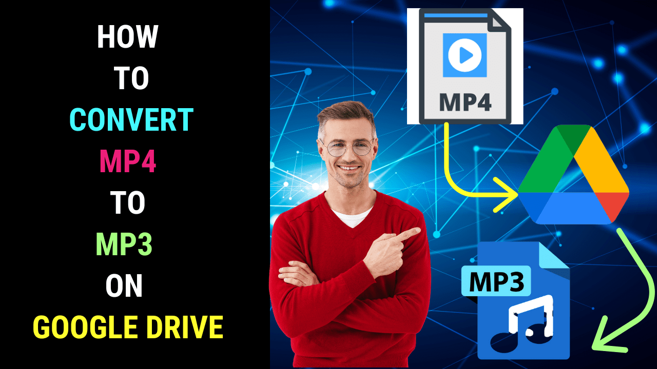 How to Convert MP4 to MP3 on Google Drive Free Video