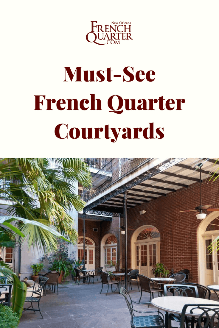 MustSee French Quarter Courtyards
