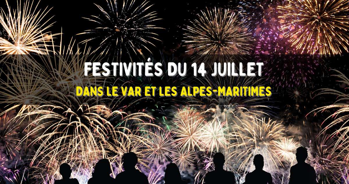 Festivités du 14 juillet dans le Var et les Alpes Maritimes Var
