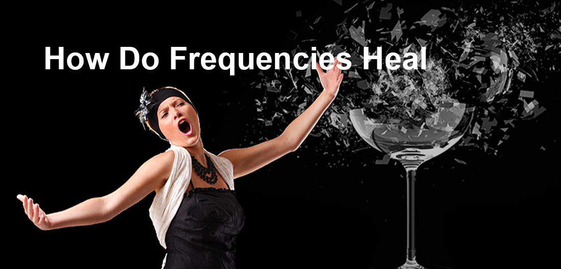 How Do Frequencies Heal? Frequency Heals