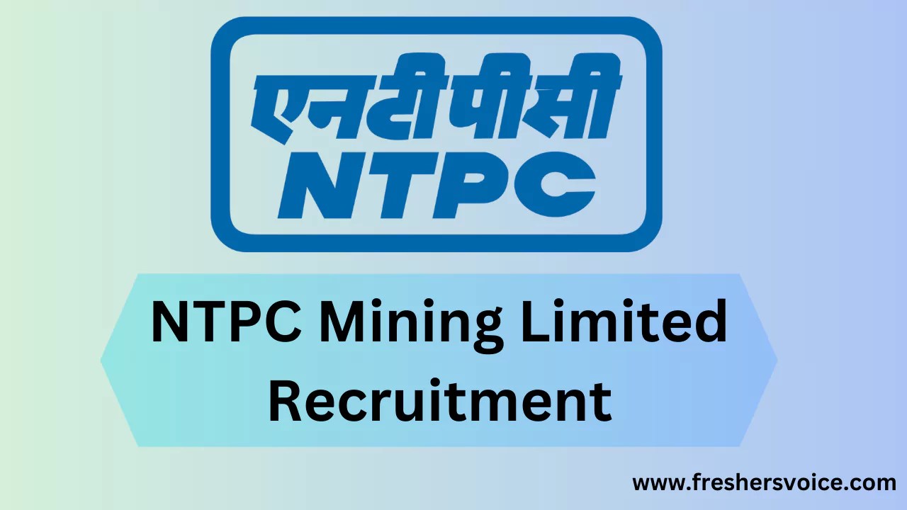 NTPC Mining Limited Recruitment 2024 144 Vacancies, Apply Now