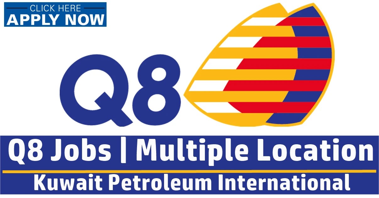 Q8 Oil and Gas Careers Kuwait Petroleum International Jobs