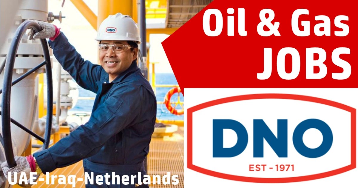 DNO ASA Careers DNO ASA Oil and Gas Jobs UAEIraqNorway 2024