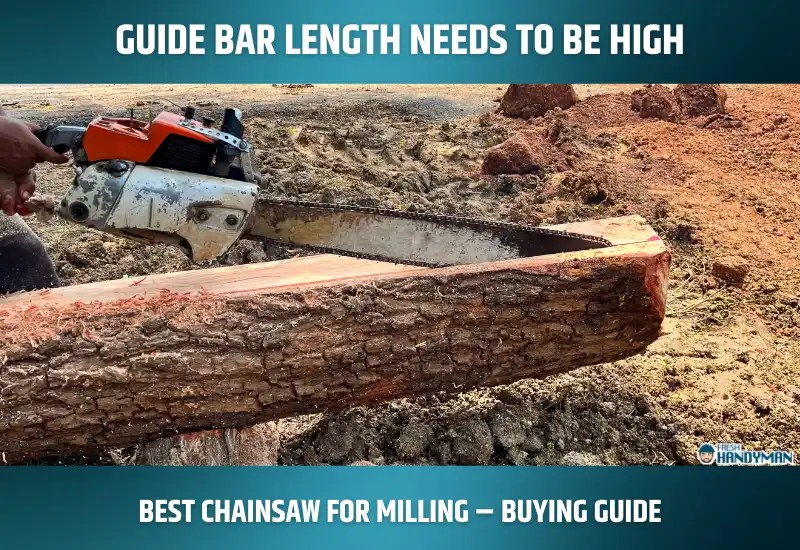 9 Best Chainsaw For Milling Lumber, Alaskan Mill, Ripping Logs