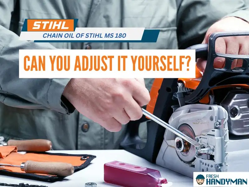 Stihl MS 180 Chain Oil Adjustment [Step By Step Guideline]