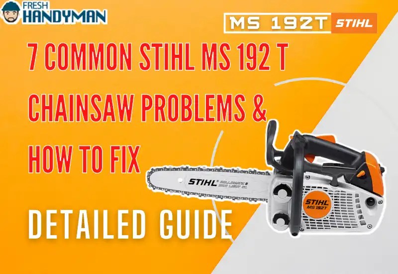 Fix 7 Stihl MS 192 T Problems Like A Pro! [Ultimate Guide]