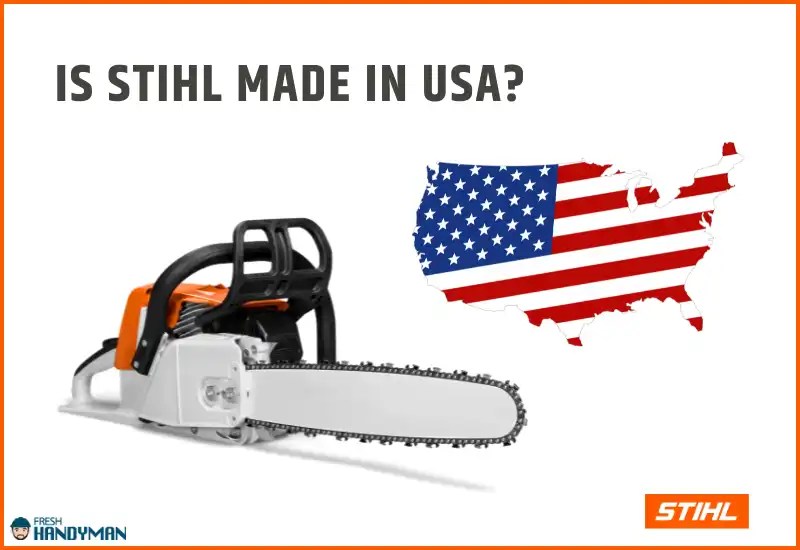 Where are Stihl Chainsaws Made? Best guide 2024