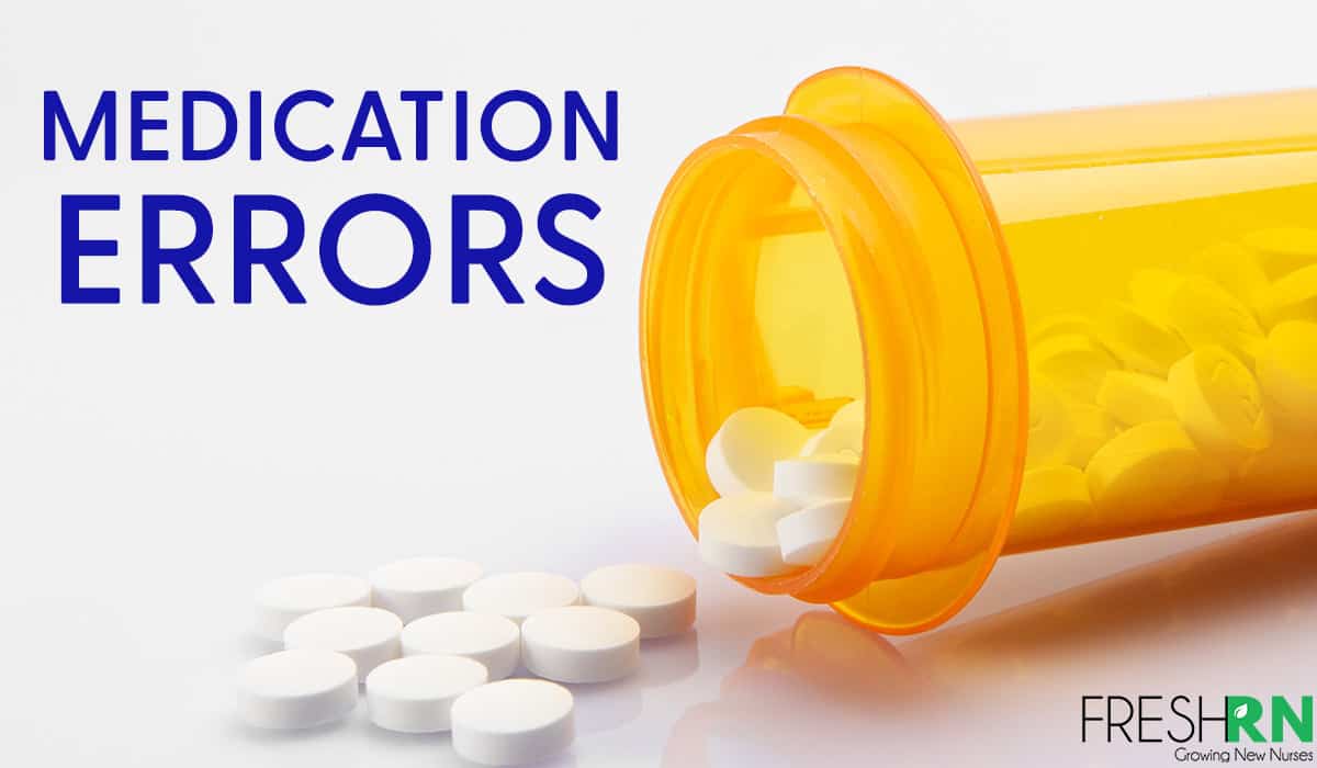Medication Errors How to Avoid Them as a New Nurse FRESHRN