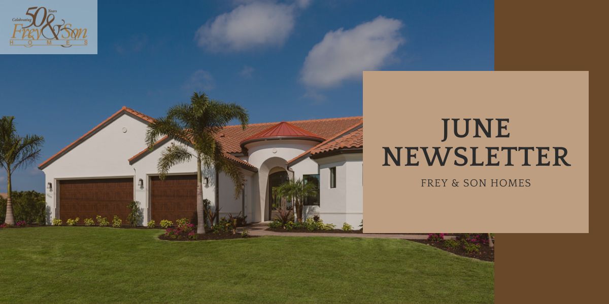June 2023 Newsletter Marco Island Frey & Son Homes