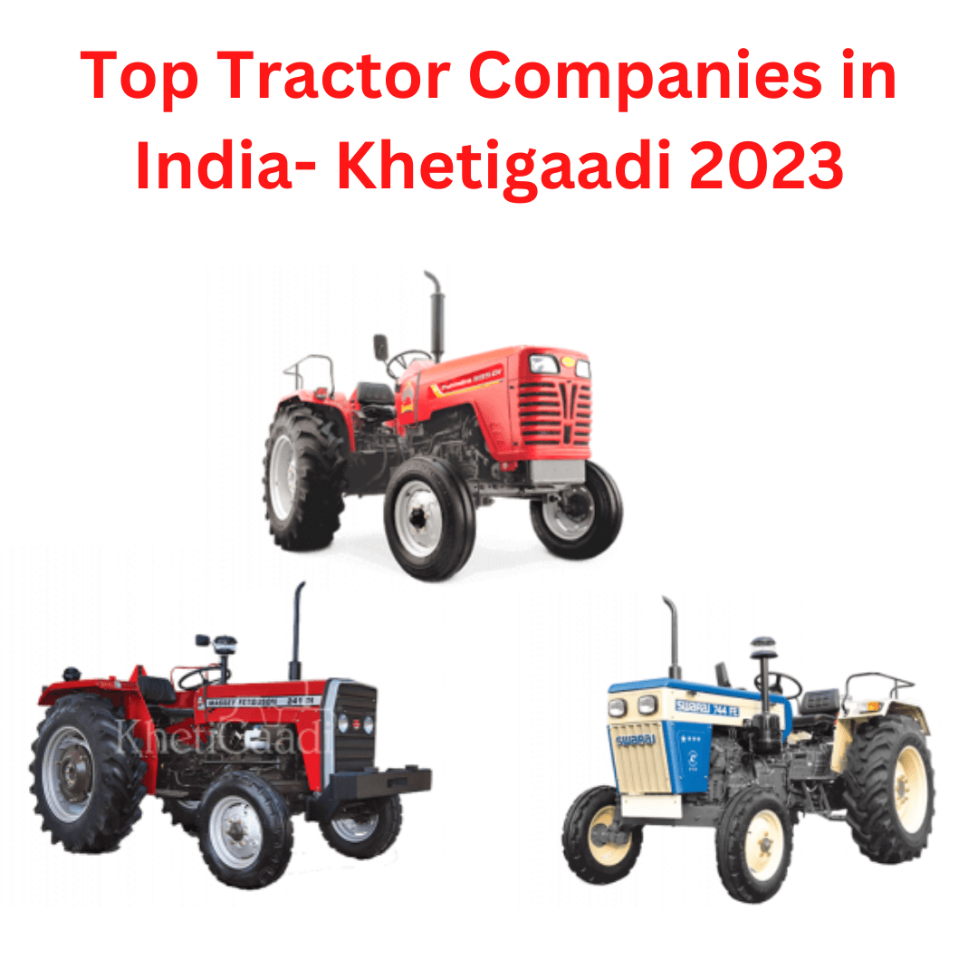 Top Tractor Companies in India Khetigaadi 2023