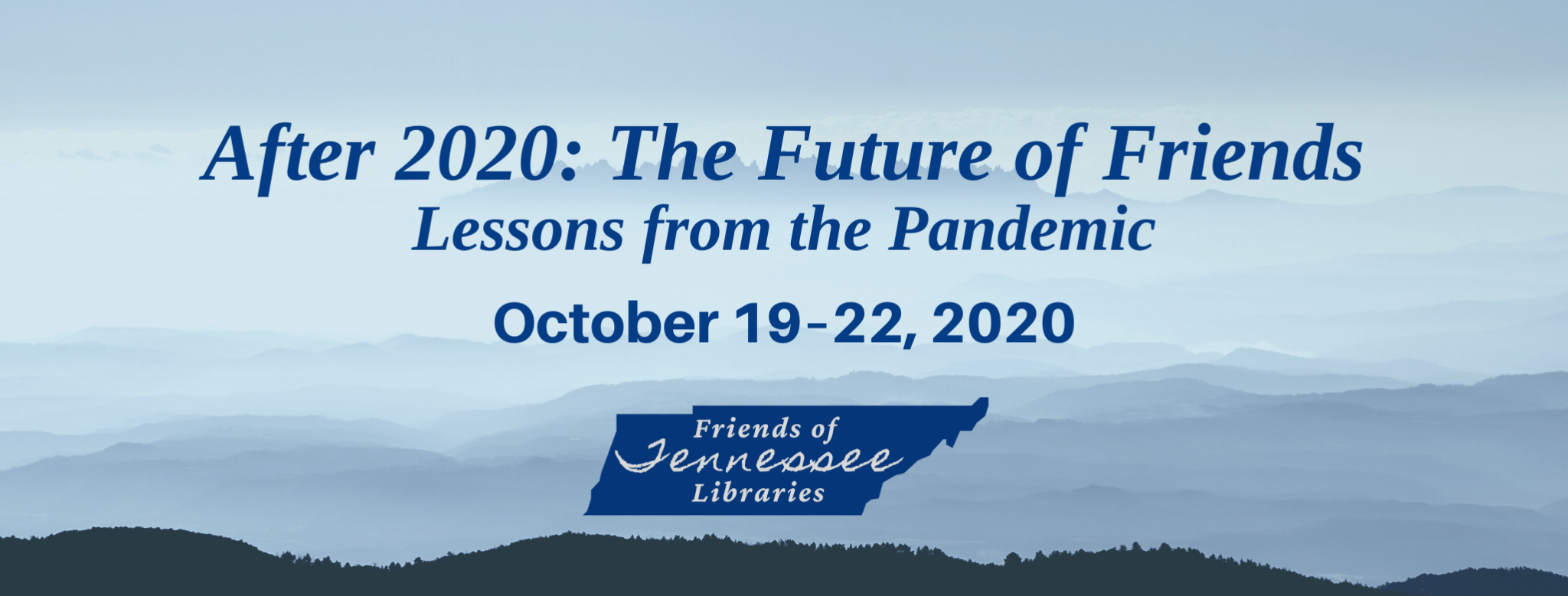 After 2020 The Future of Friends Friends of Tennessee Libraries