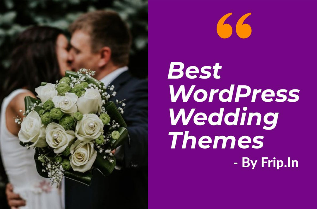 15+ Best WordPress Wedding Themes 2024 Frip.in