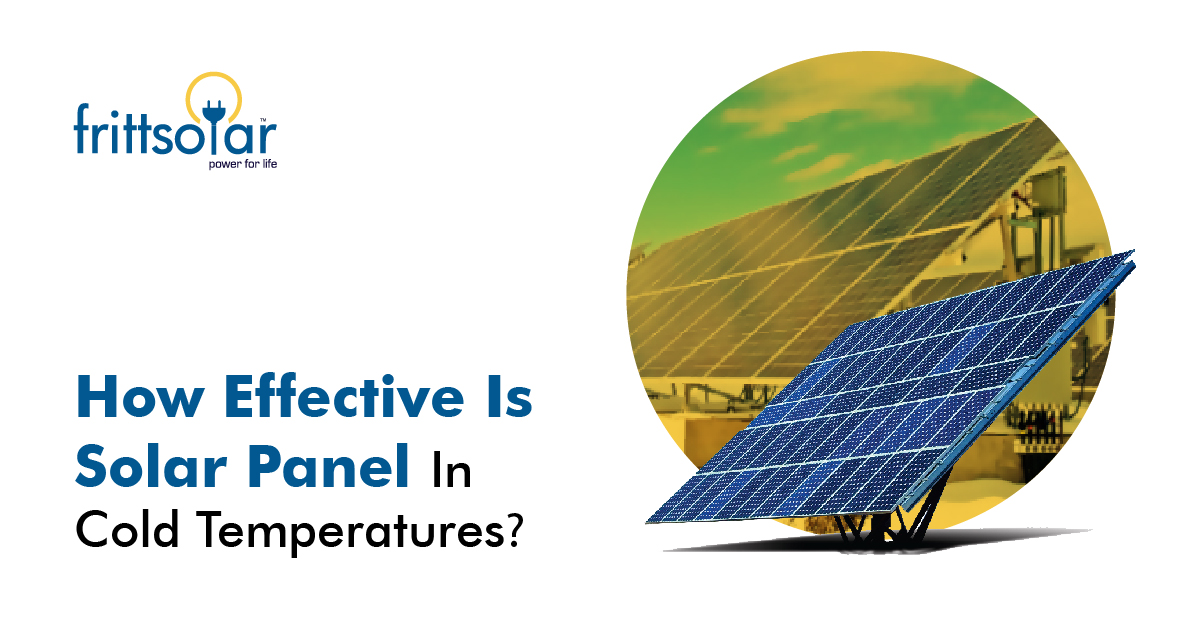 How Effective Is Solar Panel In Cold Temperature Frittsolar