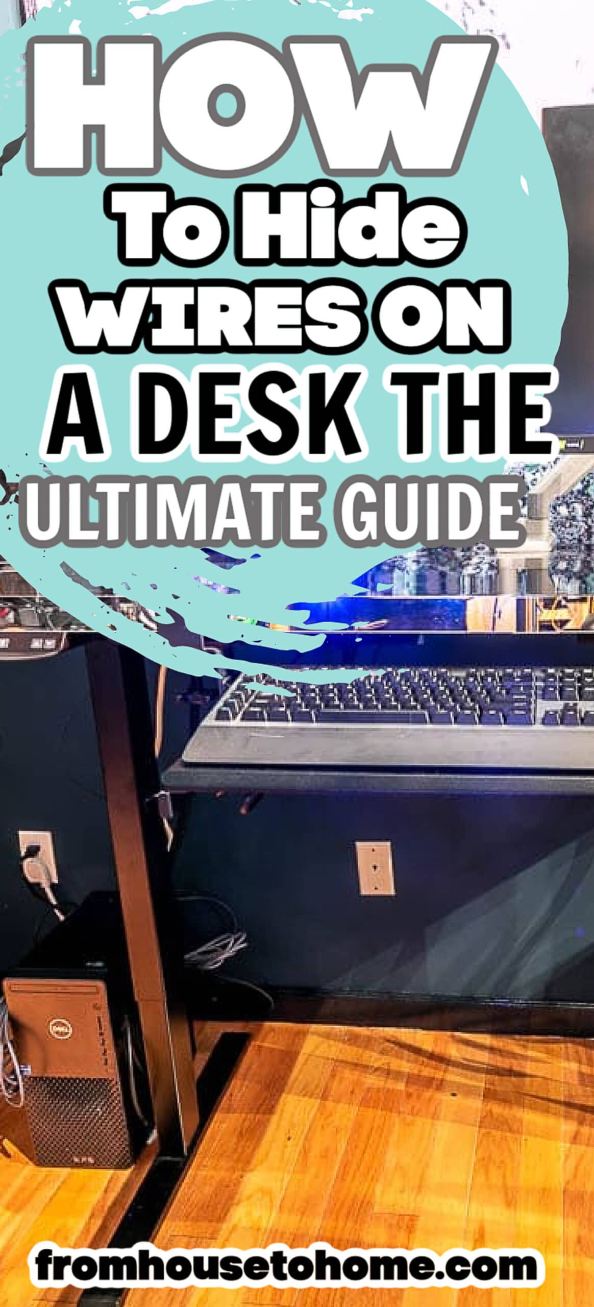 How To Hide Wires On A Desk From House To Home