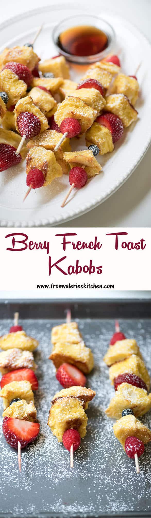 Berry French Toast Kabobs From Valerie's Kitchen