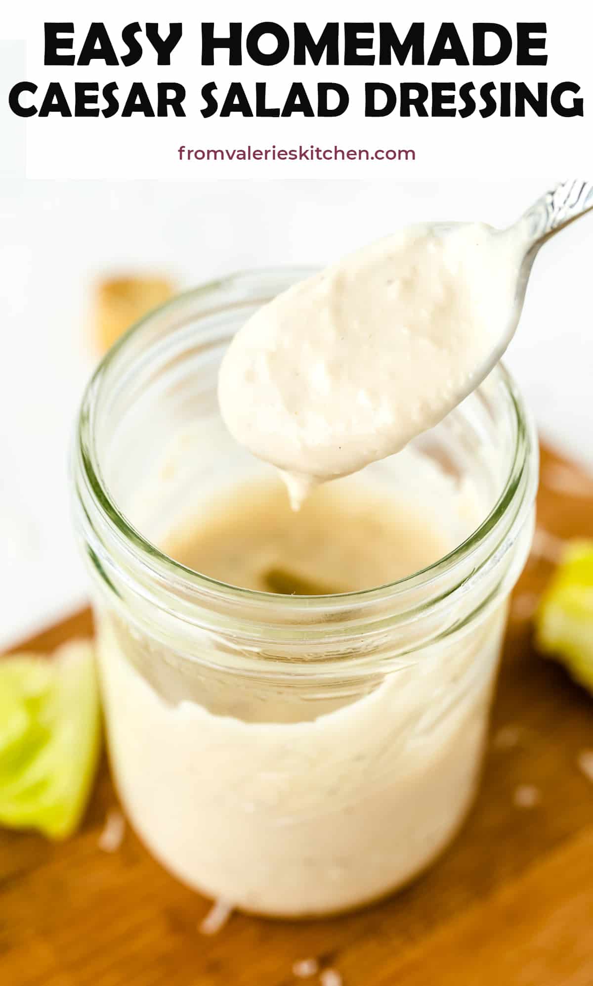 Homemade Caesar Salad Dressing Valerie's Kitchen