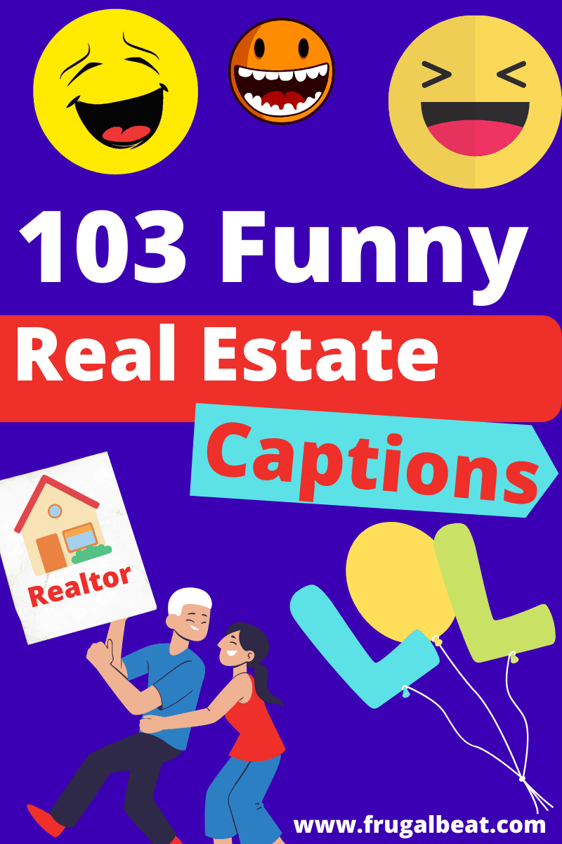 103 Funny Real Estate Instagram Captions to Boost Sales