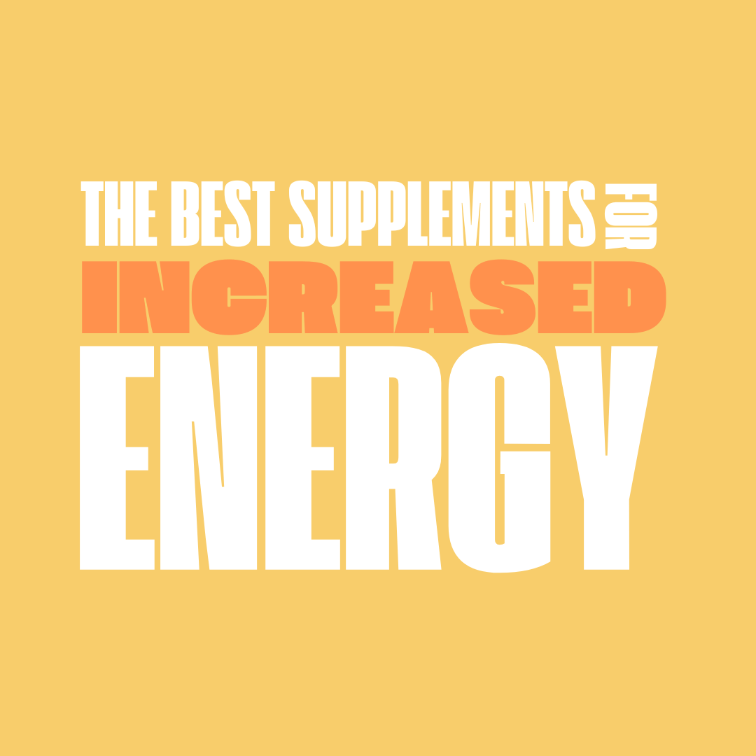 The best supplements for increased energy A trusted British Brand